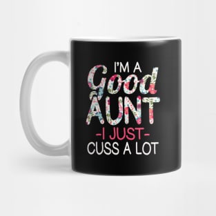 I'M A Aunt I Just Cuss Alot Family Mug